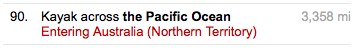 "Kayak across the Pacific Ocean 3,358 miles, entering Australia"